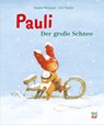 Pauli. Der große Schnee - Brigitte Weninger - 9783314106170