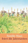 Familie Maus feiert die Jahreszeiten - Kazuo Iwamura - 9783314107627