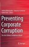 Preventing Corporate Corruption - MANACORDA,  Stefano ; Centonze, Francesco ; Forti, Gabrio - 9783319044798