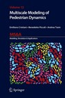 Multiscale Modeling of Pedestrian Dynamics - Emiliano Cristiani ; Benedetto Piccoli ; Andrea Tosin - 9783319066196