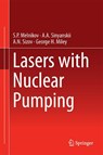 Lasers with Nuclear Pumping - S.P. Melnikov ; A.A. Sinyanskii ; A.N. Sizov ; George H. Miley - 9783319088815