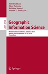 Geographic Information Science - Matt Duckham ;  Andrew U. Frank ;  Kathleen Stewart ;  Edzer Pebesma - 9783319115924