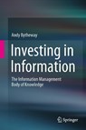 Investing in Information - Andy Bytheway - 9783319119083