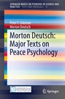 Morton Deutsch: Major Texts on Peace Psychology - Peter T. Coleman ; Morton Deutsch - 9783319154428