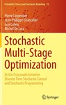 Stochastic Multi-Stage Optimization - Pierre Carpentier ; Jean-Philippe Chancelier ; Guy Cohen ; Michel De Lara - 9783319181370