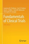 Fundamentals of Clinical Trials - Lawrence M. Friedman ; Curt D. Furberg ; David L. DeMets ; David M. Reboussin - 9783319185385