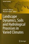 Landscape Dynamics, Soils and Hydrological Processes in Varied Climates -  - 9783319187860