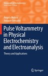 Pulse Voltammetry in Physical Electrochemistry and Electroanalysis -  - 9783319212500
