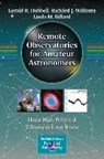 Remote Observatories for Amateur Astronomers - Gerald R. Hubbell ; Richard J. Williams ; Linda M. Billard - 9783319219059