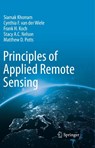 Principles of Applied Remote Sensing - Siamak Khorram ; Cynthia F. van der Wiele ; Frank H. Koch ; Stacy A. C. Nelson - 9783319225593