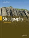 Stratigraphy: A Modern Synthesis - Andrew D. Miall - 9783319243023