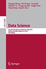 Data Science - Chengqi Zhang ; Wei Huang ; Yong Shi ; Philip S. Yu ; Yangyong Zhu ; Yingjie Tian ; Peng Zhang ; Jing He - 9783319244730
