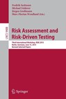 Risk Assessment and Risk-Driven Testing - Fredrik Seehusen ; Michael Felderer ; Jurgen Grossmann ; Marc-Florian Wendland - 9783319264158