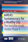 AiREAS: Sustainocracy for a Healthy City - Jean-Paul Close - 9783319269399