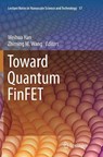 Toward Quantum FinFET - Weihua Han ; Zhiming M. Wang - 9783319349145