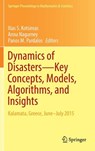 Dynamics of Disasters-Key Concepts, Models, Algorithms, and Insights - Ilias S. Kotsireas ; Anna Nagurney ; Panos M. Pardalos - 9783319437071
