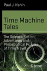 Time Machine Tales - Paul J. Nahin - 9783319488622