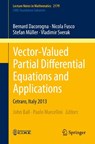 Vector-Valued Partial Differential Equations and Applications - Bernard Dacorogna ; Nicola Fusco ; Stefan Muller ; Vladimir Sverak - 9783319545134