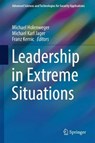 Leadership in Extreme Situations - Michael Holenweger ; Michael Karl Jager ; Franz Kernic - 9783319550589