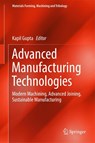 Advanced Manufacturing Technologies - Kapil Gupta - 9783319560984