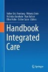 Handbook Integrated Care - AMELUNG,  Volker ; Stein, Viktoria ; Goodwin, Nicholas - 9783319561011