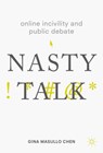 Online Incivility and Public Debate - Gina Masullo Chen - 9783319562728