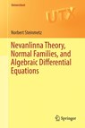 Nevanlinna Theory, Normal Families, and Algebraic Differential Equations - Norbert Steinmetz - 9783319597997