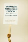 Dismantling Race in Higher Education - Jason Arday ; Heidi Safia Mirza - 9783319602608