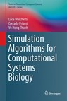 Simulation Algorithms for Computational Systems Biology - Luca Marchetti ; Corrado Priami ; Vo Hong Thanh - 9783319631110