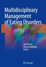Multidisciplinary Management of Eating Disorders - Jane Morris ; Alastair McKinlay - 9783319641300