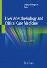 Liver Anesthesiology and Critical Care Medicine - WAGENER,  Gebhard - 9783319642970