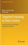 Targeted Learning in Data Science - Mark J. van der Laan ; Sherri Rose - 9783319653037