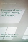 Contemporary Debates in Negative Theology and Philosophy - BROWN,  Nahum ; Simmons, J. Aaron - 9783319658995