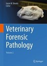 Veterinary Forensic Pathology, Volume 2 - BROOKS,  Jason W. - 9783319671734