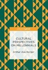 Cultural Perspectives on Millennials - BERGER,  Arthur Asa - 9783319696843