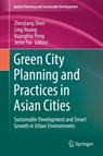 Green City Planning and Practices in Asian Cities - Zhenjiang Shen ; Ling Huang ; KuangHui Peng ; Jente Pai - 9783319700243