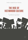 The Rise of Victimhood Culture - Bradley Campbell ; Jason Manning - 9783319703282
