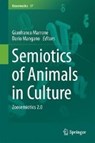 Semiotics of Animals in Culture - Gianfranco Marrone ; Dario Mangano - 9783319729916