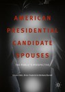 American Presidential Candidate Spouses - Laurel Elder ; Brian Frederick ; Barbara Burrell - 9783319738789