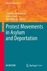 Protest Movements in Asylum and Deportation - ROSENBERGER,  Sieglinde ; Stern, Verena ; Merhaut, Nina - 9783319746951