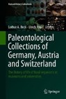 Paleontological Collections of Germany, Austria and Switzerland - BECK,  Lothar A. ; Joger, Ulrich - 9783319774008