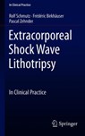 Extracorporeal Shock Wave Lithotripsy - Rolf Schmutz ; Frederic Birkhauser ; Pascal Zehnder - 9783319776392