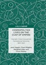 Cosmopolitan Lives on the Cusp of Empire - HAGGIS,  Jane ; Midgley, Clare ; Allen, Margaret ; Paisley, Fiona - 9783319849768