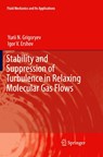 Stability and Suppression of Turbulence in Relaxing Molecular Gas Flows - Yurii N. Grigoryev ; Igor V. Ershov - 9783319856384