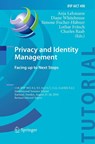 Privacy and Identity Management. Facing up to Next Steps - Anja Lehmann ; Diane Whitehouse ; Simone Fischer-Hubner - 9783319857466