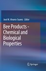 Bee Products - Chemical and Biological Properties - Jose M Alvarez-Suarez - 9783319866802