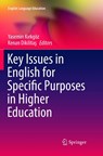 Key Issues in English for Specific Purposes in Higher Education - Yasemin Kirkgoz ; Kenan Dikilitas - 9783319889054