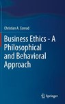 Business Ethics - A Philosophical and Behavioral Approach - CONRAD,  Christian A. - 9783319915746