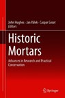 Historic Mortars - John J. Hughes ; Jan Valek ; Caspar J. W. P. Groot - 9783319916040