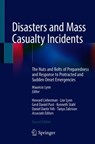 Disasters and Mass Casualty Incidents - Mauricio Lynn ; Howard Lieberman ; Lior Lynn ; Gerd Daniel Pust - 9783319973609